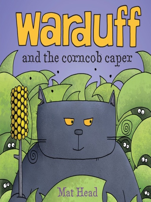 Title details for Warduff and the Corncob Caper by Mat Head - Available
